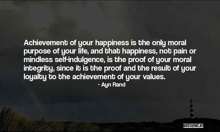 Life Indulgence Quotes By Ayn Rand