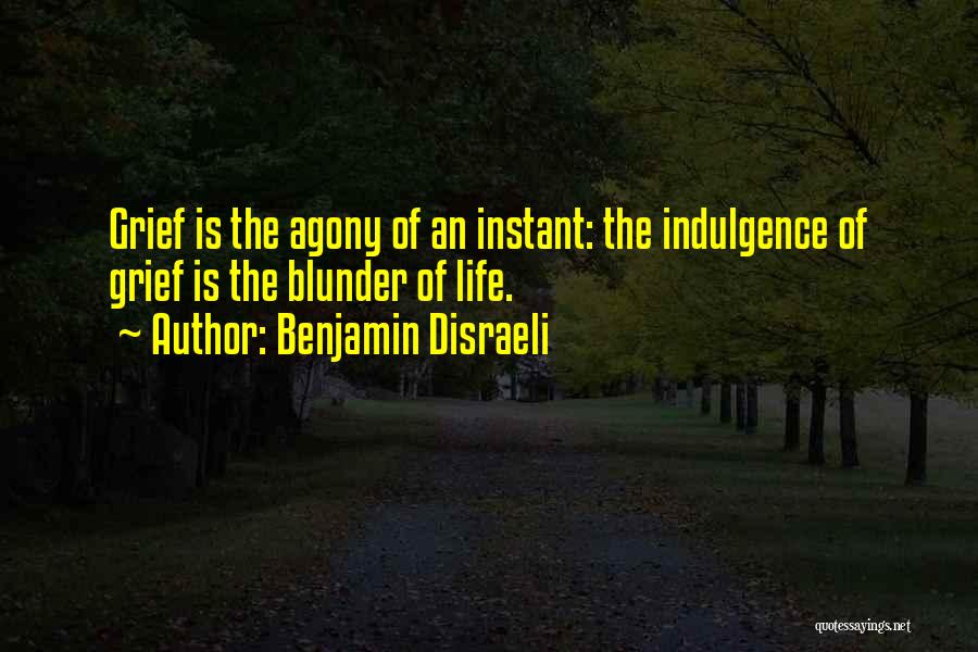 Life Indulgence Quotes By Benjamin Disraeli