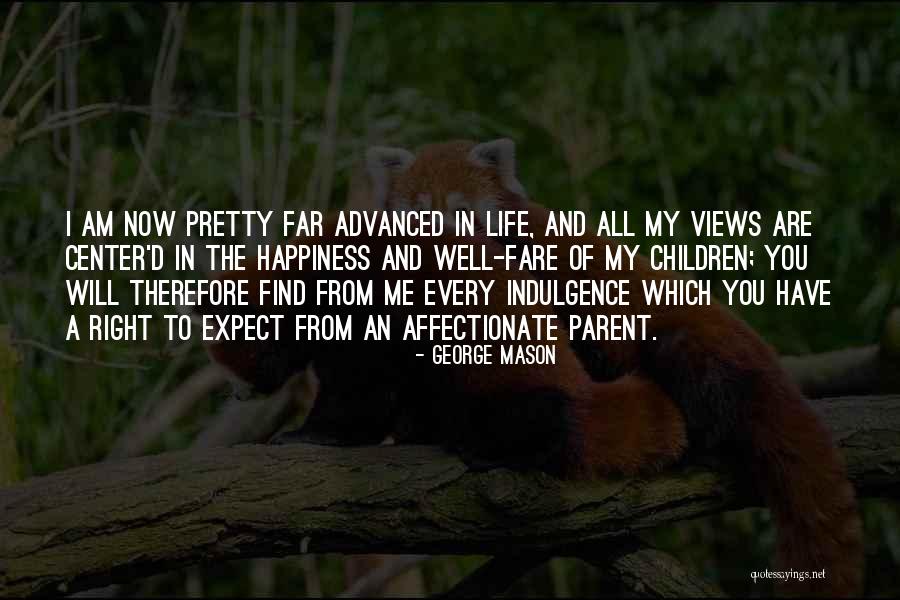 Life Indulgence Quotes By George Mason