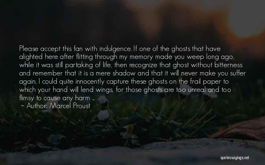 Life Indulgence Quotes By Marcel Proust