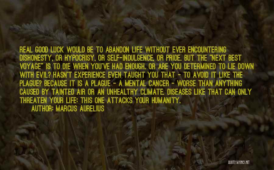 Life Indulgence Quotes By Marcus Aurelius