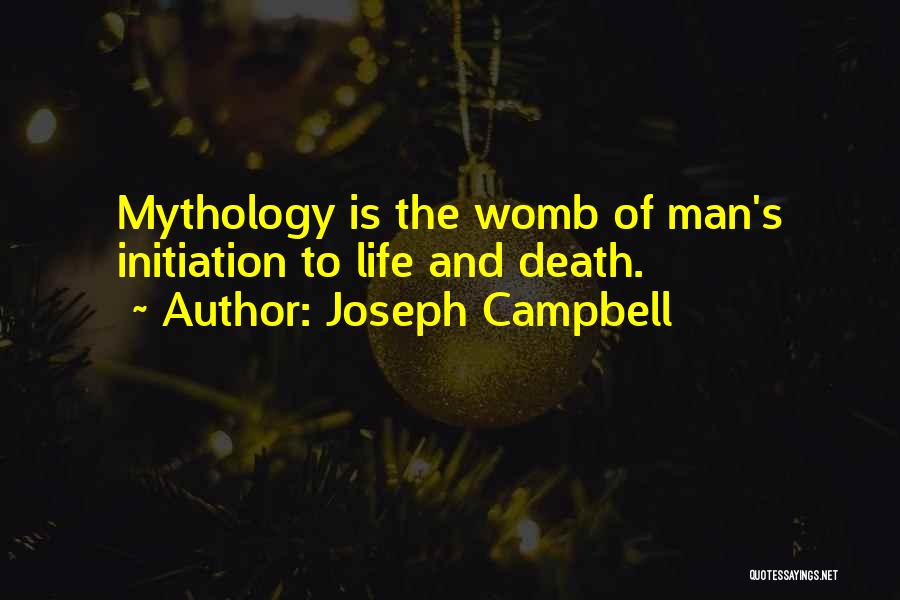 Life Initiation Quotes By Joseph Campbell