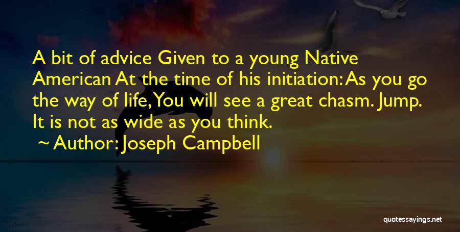 Life Initiation Quotes By Joseph Campbell