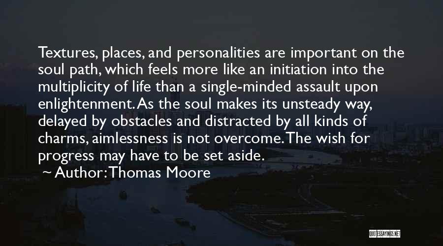 Life Initiation Quotes By Thomas Moore