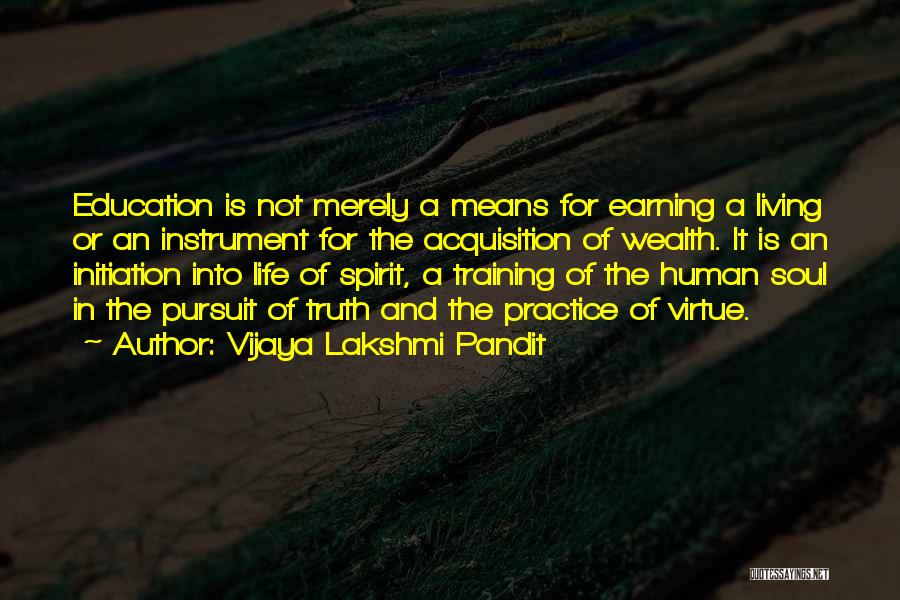 Life Initiation Quotes By Vijaya Lakshmi Pandit