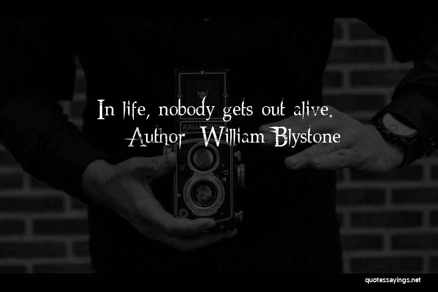 Life Initiation Quotes By William Blystone