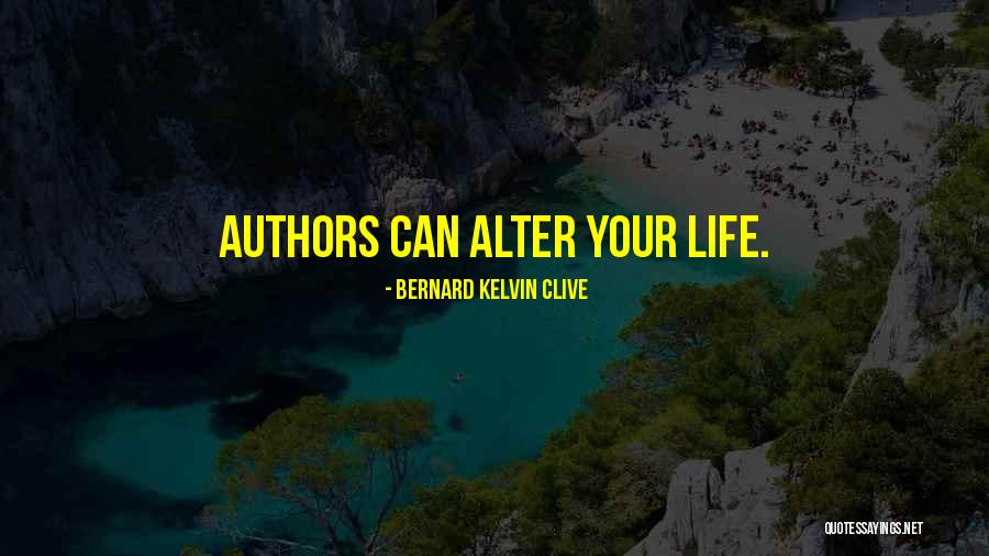 Life Inspiration Quote Quotes By Bernard Kelvin Clive Life Inspiration Quote Quotes By Bernard Kelvin Clive