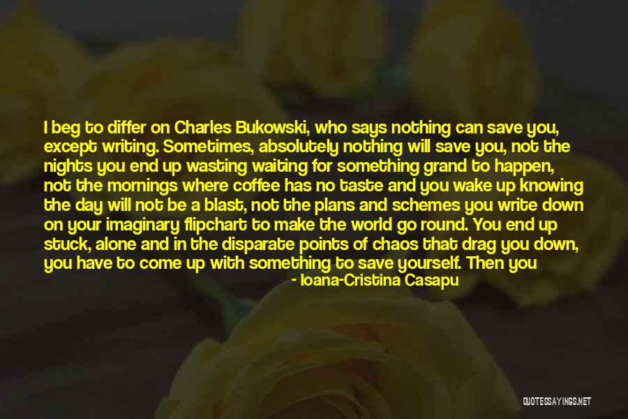 Life Inspirational And Motivational Quotes By Ioana-Cristina Casapu Life Inspirational And Motivational Quotes By Ioana-Cristina Casapu