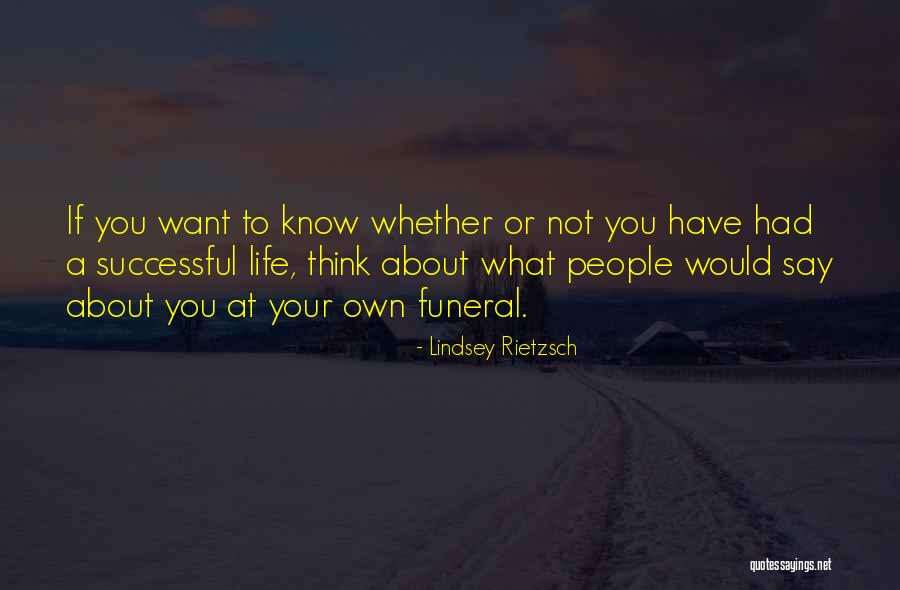 Life Inspirational And Motivational Quotes By Lindsey Rietzsch Life Inspirational And Motivational Quotes By Lindsey Rietzsch
