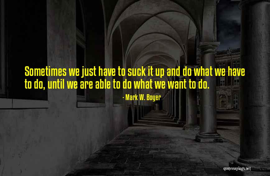 Life Inspirational And Motivational Quotes By Mark W. Boyer Life Inspirational And Motivational Quotes By Mark W. Boyer