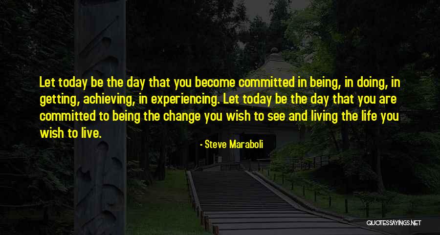 Life Inspirational And Motivational Quotes By Steve Maraboli Life Inspirational And Motivational Quotes By Steve Maraboli