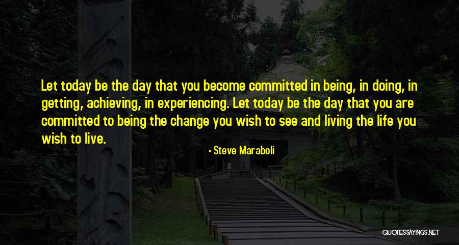 Life Inspirational And Motivational Quotes By Steve Maraboli