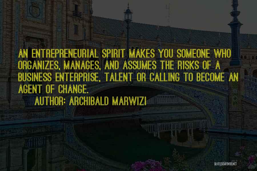 Life Inspirational Change Quotes By Archibald Marwizi