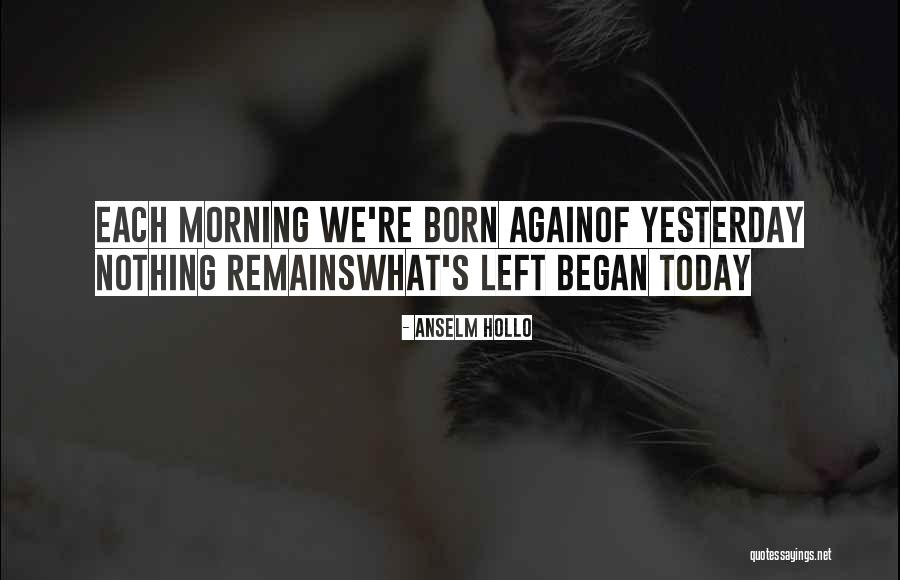 Life Inspirational Motivation Quotes By Anselm Hollo Life Inspirational Motivation Quotes By Anselm Hollo