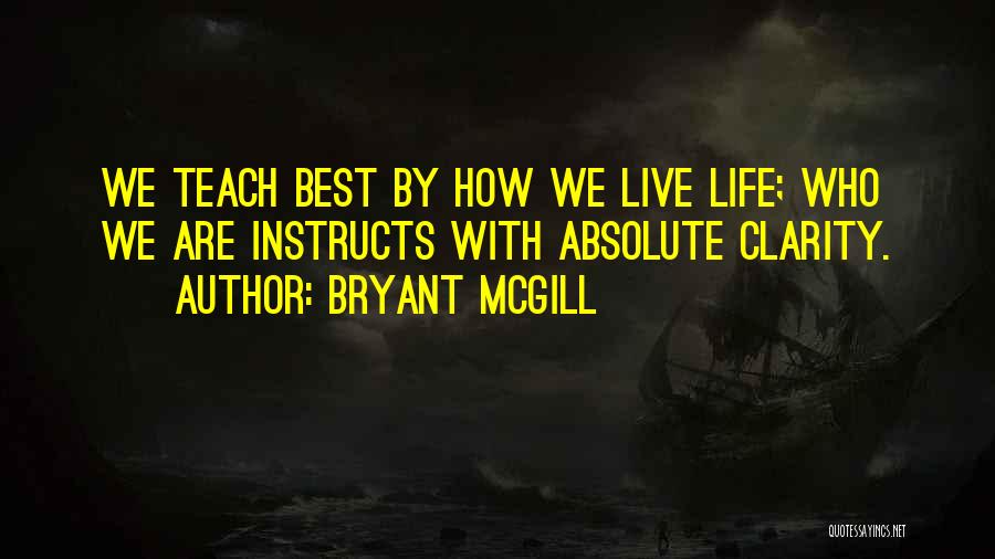 Life Instruction Quotes By Bryant McGill