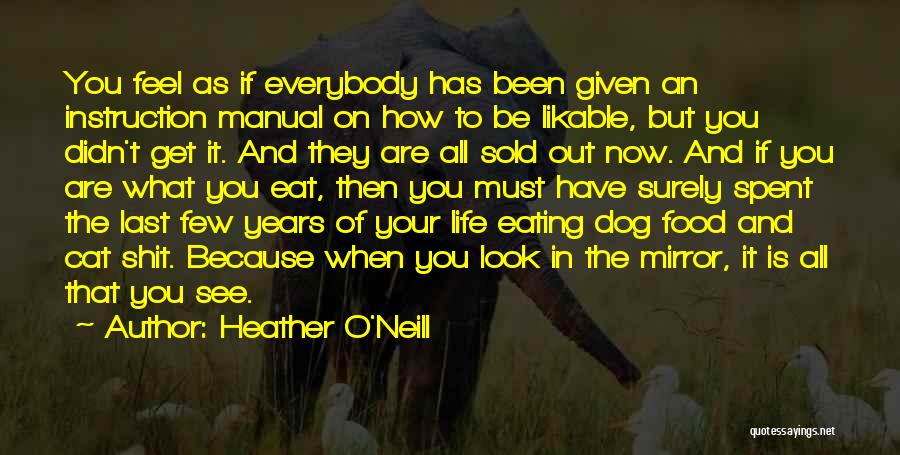 Life Instruction Quotes By Heather O'Neill