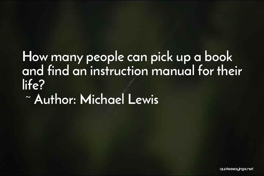Life Instruction Quotes By Michael Lewis