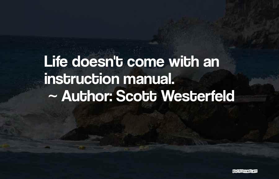 Life Instruction Quotes By Scott Westerfeld