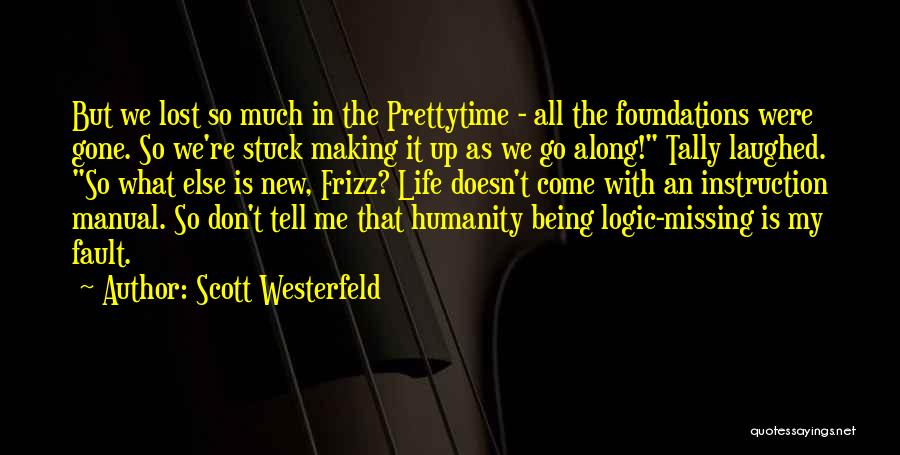 Life Instruction Quotes By Scott Westerfeld
