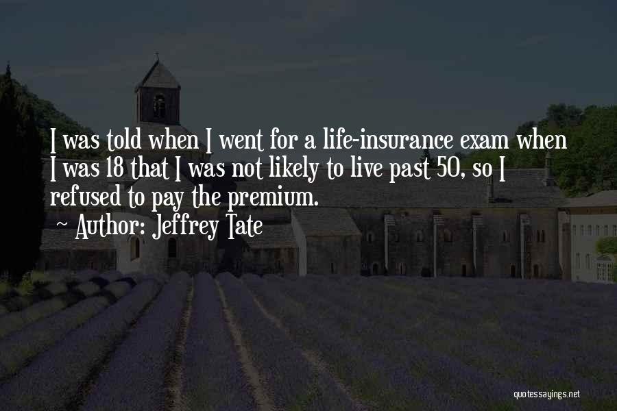 Life Insurance Premium Quotes By Jeffrey Tate