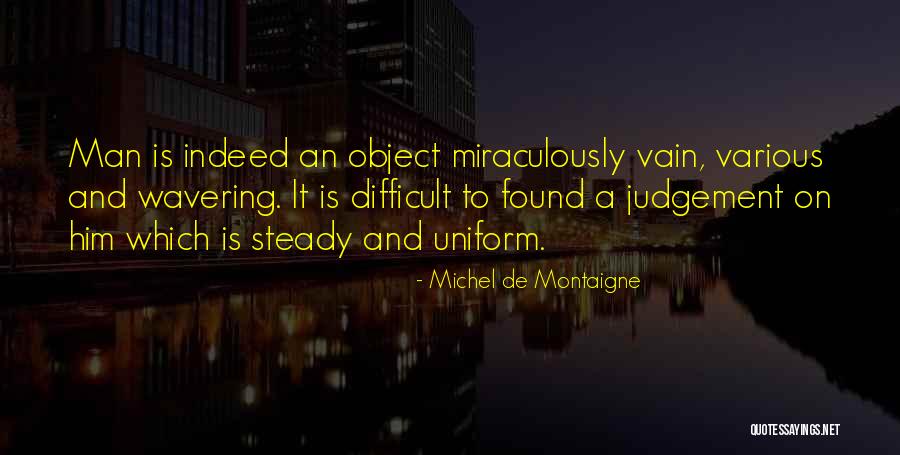 Life Insurance Prudential Quotes By Michel De Montaigne Life Insurance Prudential Quotes By Michel De Montaigne