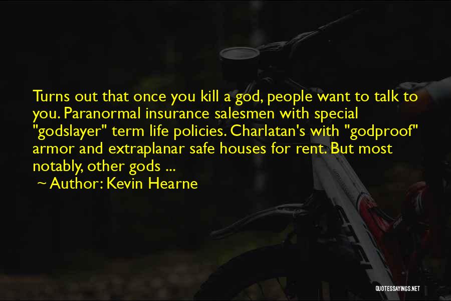 Life Insurance Quotes By Kevin Hearne