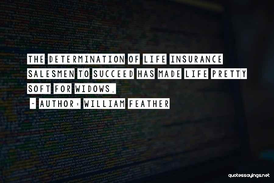 Life Insurance Quotes By William Feather