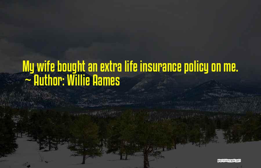 Life Insurance Quotes By Willie Aames