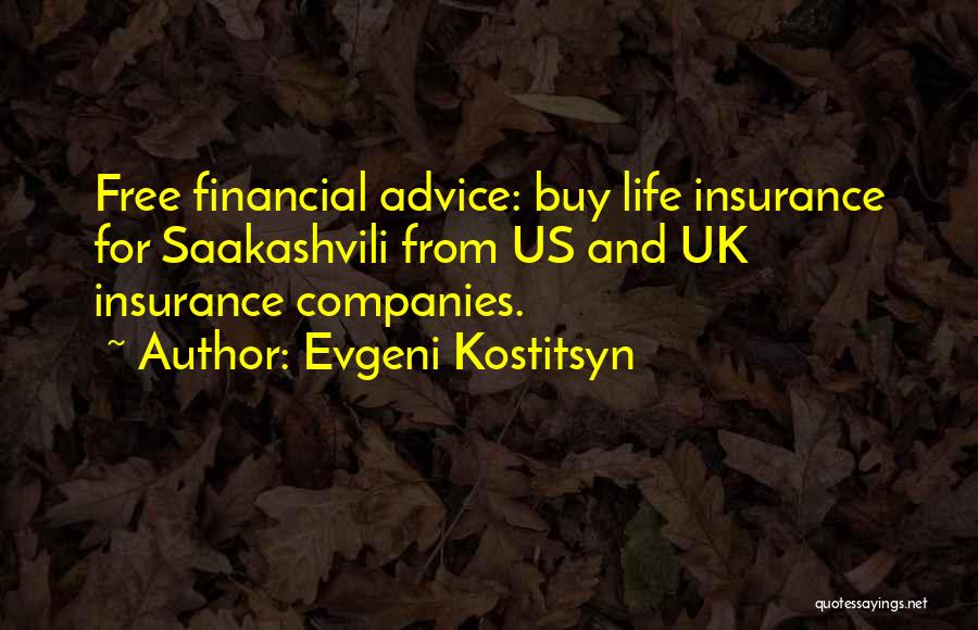 Life Insurance Uk Quotes By Evgeni Kostitsyn
