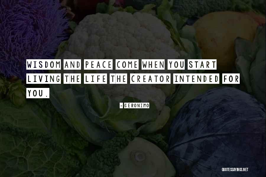 Life Intended Quotes By Geronimo