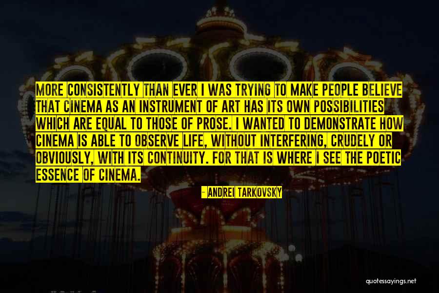 Life Interfering Quotes By Andrei Tarkovsky