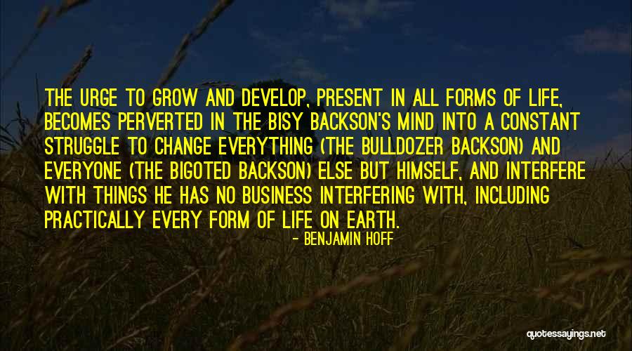 Life Interfering Quotes By Benjamin Hoff Life Interfering Quotes By Benjamin Hoff