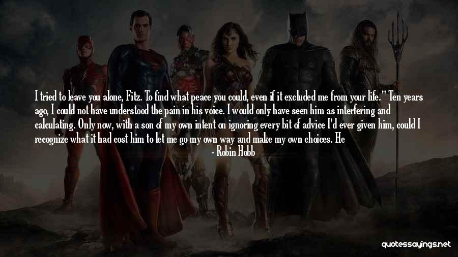 Life Interfering Quotes By Robin Hobb Life Interfering Quotes By Robin Hobb