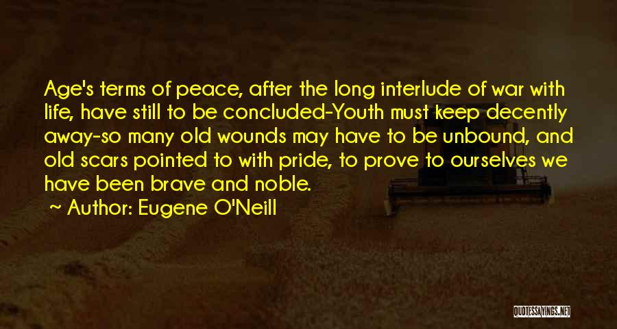 Life Interlude Quotes By Eugene O'Neill