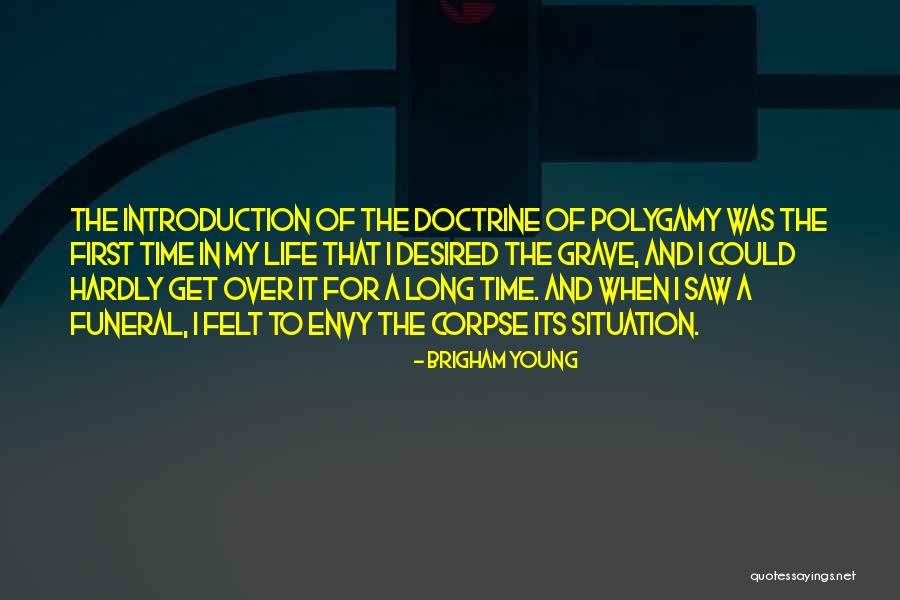 Life Introduction Quotes By Brigham Young Life Introduction Quotes By Brigham Young