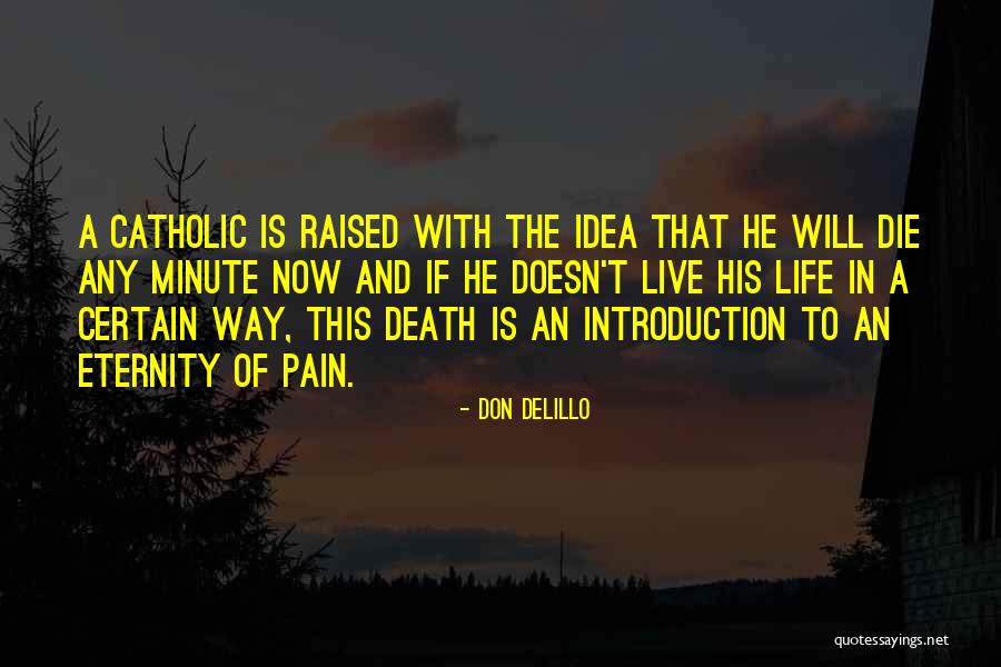 Life Introduction Quotes By Don DeLillo Life Introduction Quotes By Don DeLillo