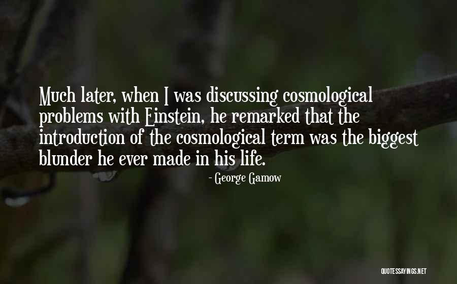 Life Introduction Quotes By George Gamow Life Introduction Quotes By George Gamow