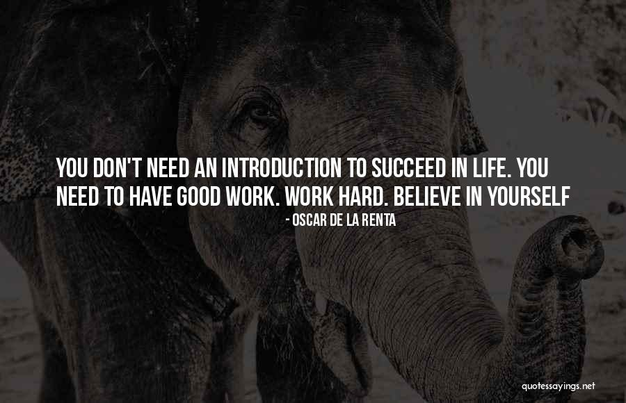 Life Introduction Quotes By Oscar De La Renta Life Introduction Quotes By Oscar De La Renta