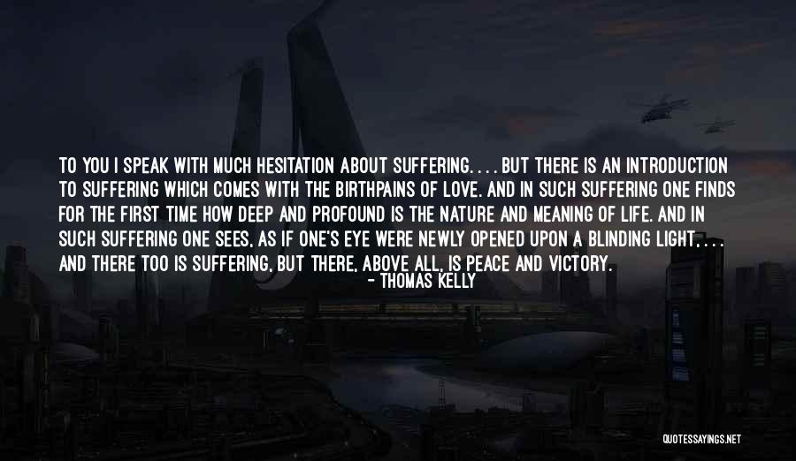 Life Introduction Quotes By Thomas Kelly Life Introduction Quotes By Thomas Kelly
