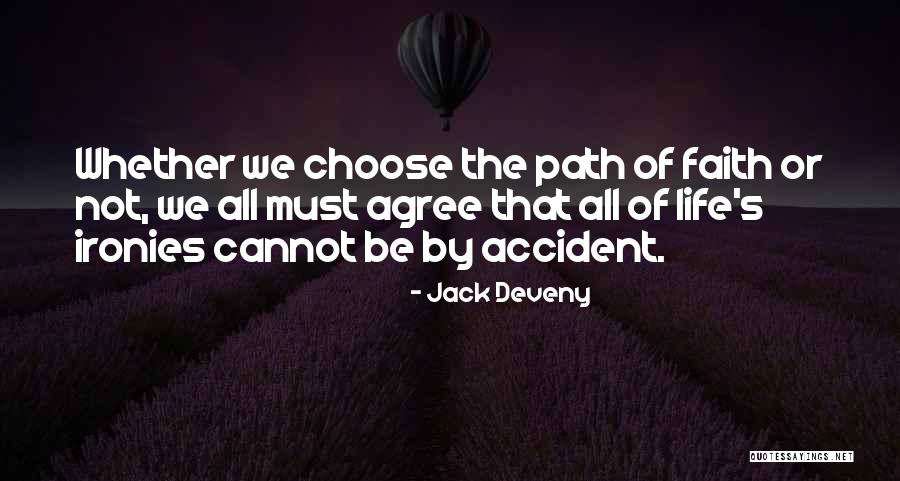 Life Ironies Quotes By Jack Deveny
