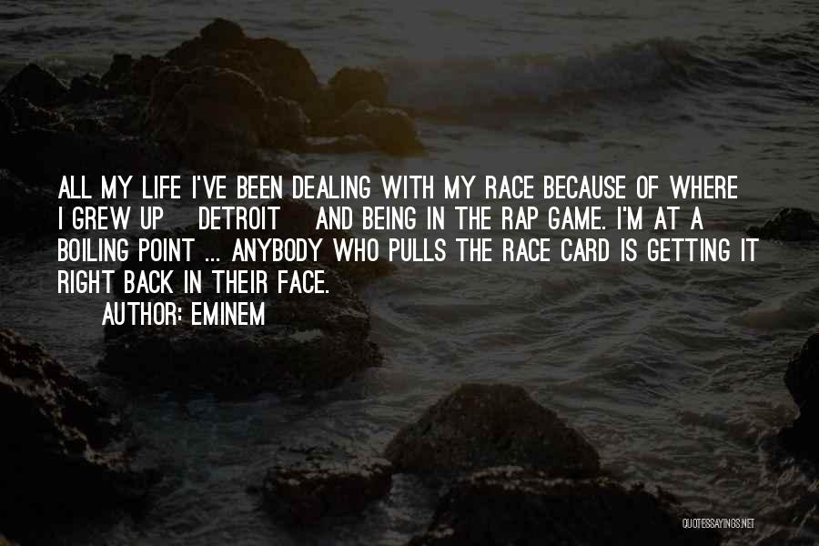 Life Is A Card Game Quotes By Eminem