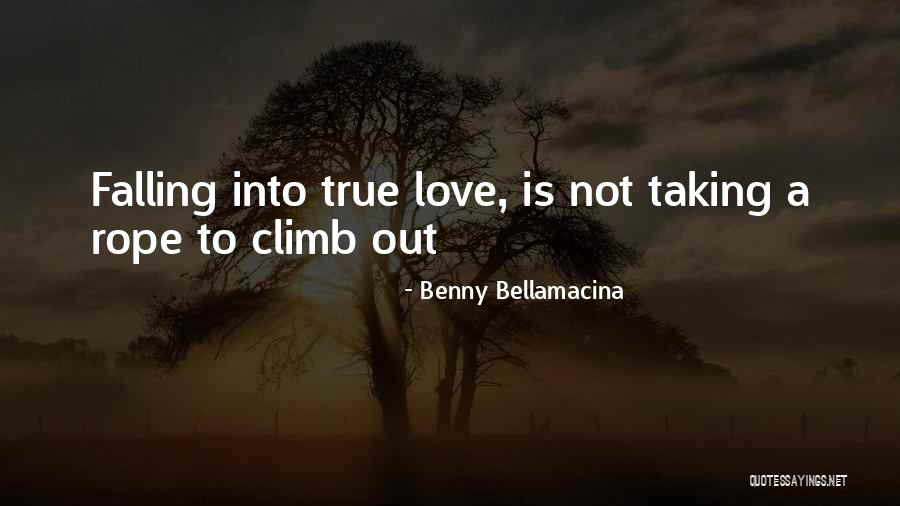 Life Is A Climb Quotes By Benny Bellamacina Life Is A Climb Quotes By Benny Bellamacina