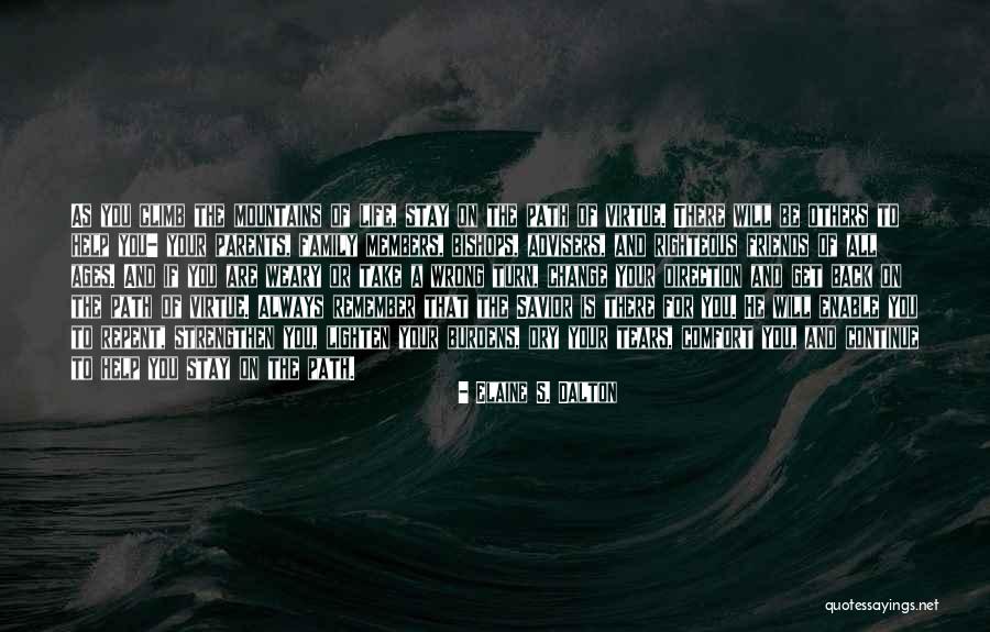 Life Is A Climb Quotes By Elaine S. Dalton Life Is A Climb Quotes By Elaine S. Dalton