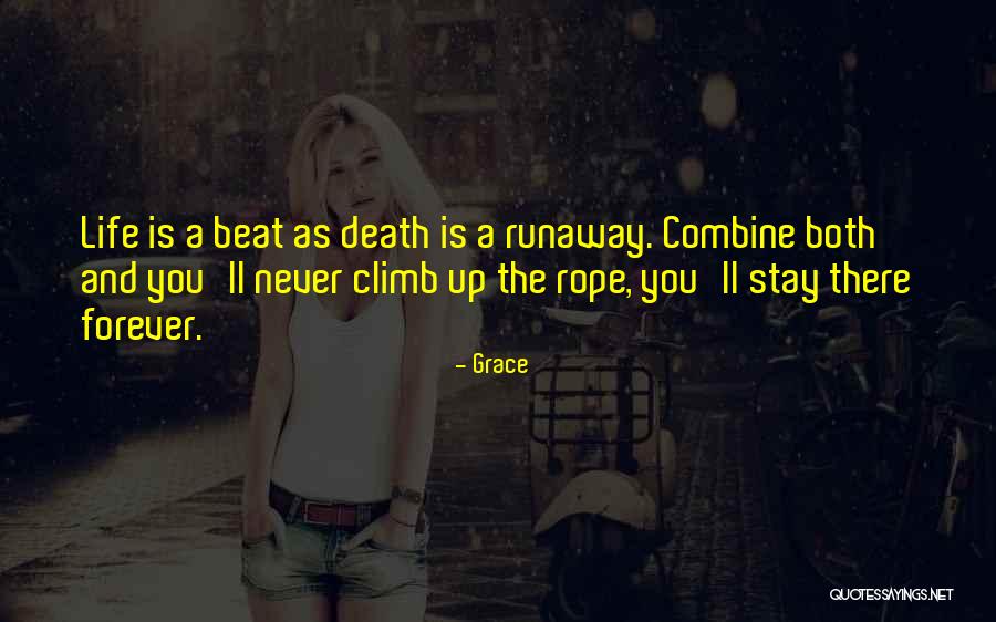 Life Is A Climb Quotes By Grace Life Is A Climb Quotes By Grace