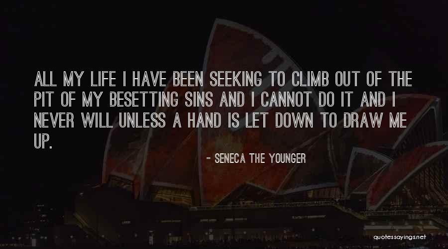 Life Is A Climb Quotes By Seneca The Younger Life Is A Climb Quotes By Seneca The Younger