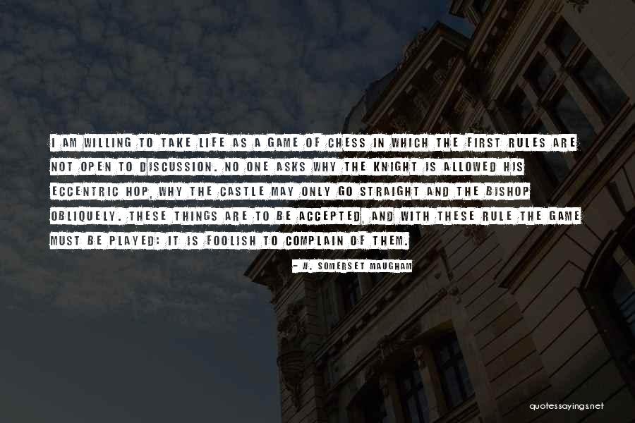Life Is A Game Of Chess Quotes By W. Somerset Maugham Life Is A Game Of Chess Quotes By W. Somerset Maugham