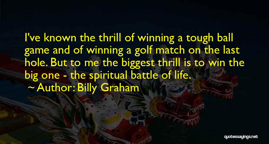 Life Is A Game Quotes By Billy Graham