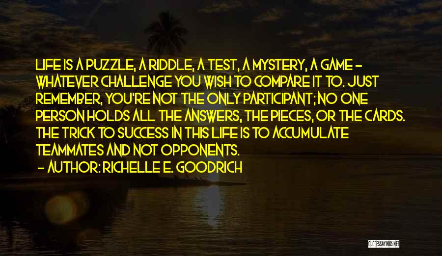 Life Is A Game Quotes By Richelle E. Goodrich