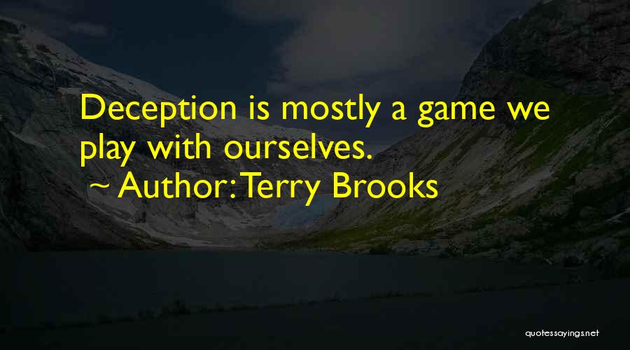 Life Is A Game Quotes By Terry Brooks