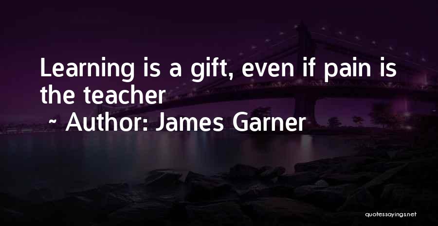 Life Is A Gift Quotes By James Garner